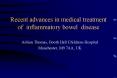 Recent advances in medical treatment of inflammatory bowel disease
