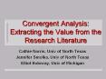 Convergent Analysis: Extracting the Value from the Research Literature
