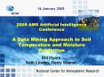 2009 AMS Artificial Intelligence Conference A Data Mining Approach to Soil Temperature and Moisture