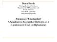 Dana Burde Visiting Assistant Professor Department of Humanities and Social Sciences New York University dana.burde@nyu.edu Panacea or Straitjacket? A Qualitative Researcher Reflects on a Randomized Trial in Afghanistan