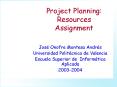 Project Planning: Resources Assignment