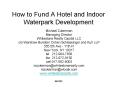 How to Fund A Hotel and Indoor Waterpark Development