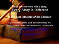 While every picture tells a story, Every Story is Different In the best interests of the children A