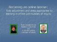 Becoming an online learner: Role adjustment and deep approaches to learning in online communities of