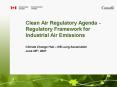 Clean Air Regulatory Agenda Regulatory Framework for Industrial Air Emissions