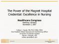 The Power of the Magnet Hospital Credential: Excellence in Nursing