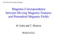 Magnetic Correspondence between Moving Magnetic Features and Penumbral Magnetic Fields