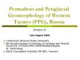 Permafrost and Periglacial Geomorphology of Western Taymyr PPG, Russia