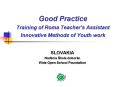 Good Practice Training of Roma Teachers Assistant Innovative Methods of Youth work