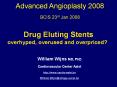Drug Eluting Stents overhyped, overused and overpriced?