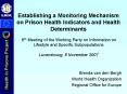 Establishing a Monitoring Mechanism on Prison Health Indicators and Health Determinants 6th Meeting