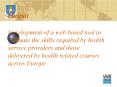 Output Development of a web based tool to evaluate the skills required by health service providers a
