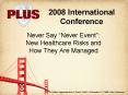 Never Say Never Event: New Healthcare Risks and How They Are Managed