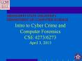 Intro to Cyber Crime and Computer Forensics CSE 42736273 October 26, 2009