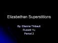 Elizabethan Superstitions