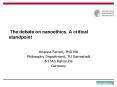 The debate on nanoethics' A critical standpoint