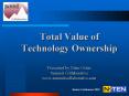 Total Value of Technology Ownership Presented by Marc Osten Summit Collaborative www'summitcollabora