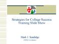Strategies for College Success Training Slide Show