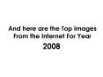 And here are the Top images From the Internet For Year