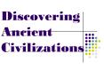 Discovering Ancient Civilizations