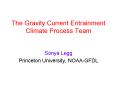 The Gravity Current Entrainment Climate Process Team