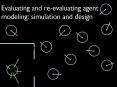 Evaluating and reevaluating agent modeling: simulation and design