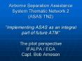 Airborne Separation Assistance System Thematic Network 2 ASAS TN2 Implementing ASAS as an integral p
