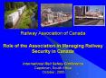 Railway Association of Canada Role of the Association in Managing Railway Security in Canada Interna