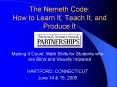 The Nemeth Code: How to Learn It, Teach It, and Produce It