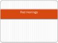 Red Herrings