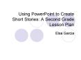 Using PowerPoint to Create Short Stories: A Second Grade Lesson Plan