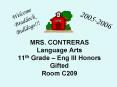 MRS' CONTRERAS Language Arts 11th Grade Eng III Honors Gifted Room C209
