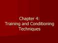 Chapter 4: Training and Conditioning Techniques