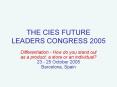 THE CIES FUTURE LEADERS CONGRESS 2005