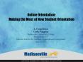 Online Orientation: Making the Most of New Student Orientation