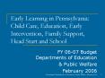 Early Learning in Pennsylvania: Child Care, Education, Early Intervention, Family Support, Head Star