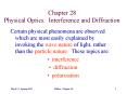 Chapter 28 Physical Optics: Interference and Diffraction