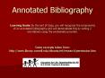 Annotated Bibliography Learning Goals: By the end of class, you will recognize the components of an