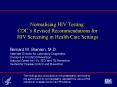 Normalising HIV Testing: CDCs Revised Recommendations for HIV Screening in Health Care Settings
