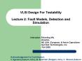 VLSI Design For Testability Lecture 2: Fault Models, Detection and Simulation