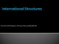 International Structures