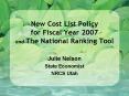 New Cost List Policy for Fiscal Year 2007 and The National Ranking Tool