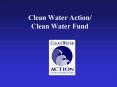 Clean Water Action Clean Water Fund