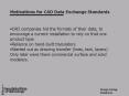 Motivations for CAD Data Exchange Standards