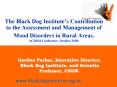 The Black Dog Institutes Contribution to the Assessment and Management of Mood Disorders in Rural Ar