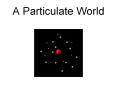 A Particulate World