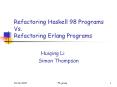 Refactoring Haskell 98 Programs Vs' Refactoring Erlang Programs