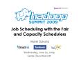 Job Scheduling with the Fair and Capacity Schedulers Matei Zaharia