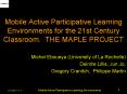 Mobile Active Participative Learning Environments for the 21st Century Classroom' THE MAPLE PROJECT