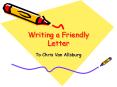 Writing a Friendly Letter